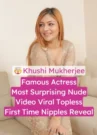 Khushi Mukherjee Viral Nude Video First Time Topless Nipples Reveal